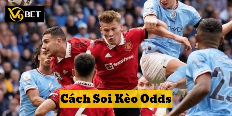 Nhận diện kèo dụ hiệu quả nhờ Cách Soi Kèo Odds